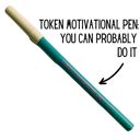 Token Motivational Pen: "You Can Probably Do It" Ballpoint Teal Pen Gen Z Aesthetic Blue Ink Pens | Pens with Funny Sayings