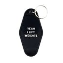  Yeah I Lift Weights Black Motel Style Keychain