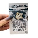  You Are Naturally Beautiful When You Are Yourself Swan Enamel Pin in White and Gold