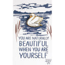  You Are Naturally Beautiful When You Are Yourself Swan Enamel Pin in White and Gold