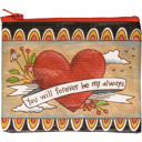You Will Forever Be My Always Zipper Wallet Coin Purse Organizer Pouch | 5.25" x 4.25"