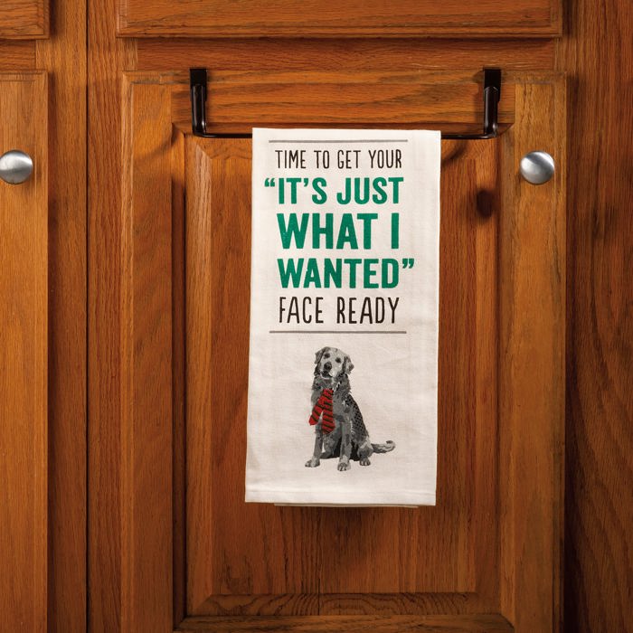 Your Just What I Wanted Face Dog Kitchen Towel | Hand Tea Dish Cloth | 18" x 26"