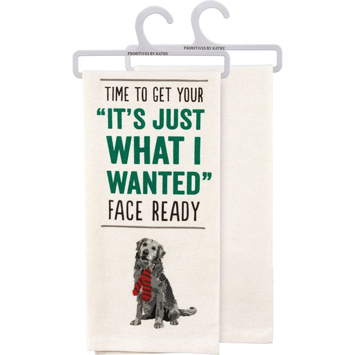 Your Just What I Wanted Face Dog Kitchen Towel | Hand Tea Dish Cloth | 18" x 26"