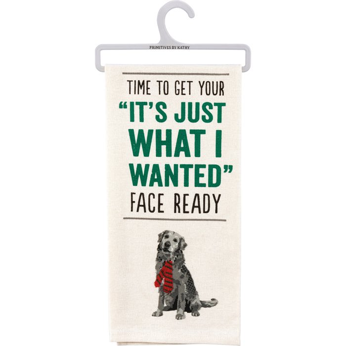 Your Just What I Wanted Face Dog Kitchen Towel | Hand Tea Dish Cloth | 18" x 26"