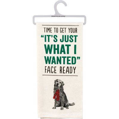 Your Just What I Wanted Face Dog Kitchen Towel | Hand Tea Dish Cloth | 18" x 26"