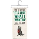  Your Just What I Wanted Face Dog Kitchen Towel | Hand Tea Dish Cloth | 18" x 26"