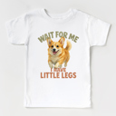  Wait For Me Cute Baby Toddler Kids Shirt, Funny Kids Dog Shirt, Toddler Tee, Funny Baby Onesie