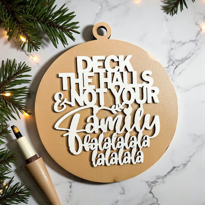 Funny Christmas Gifts for Cheap, Deck the Halls and Not Your Family, Holiday Humor, Funny Christmas Ornaments Handmade, Colorful Christmas Decorations