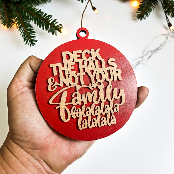 Funny Christmas Gifts for Cheap, Deck the Halls and Not Your Family, Holiday Humor, Funny Christmas Ornaments Handmade, Colorful Christmas Decorations