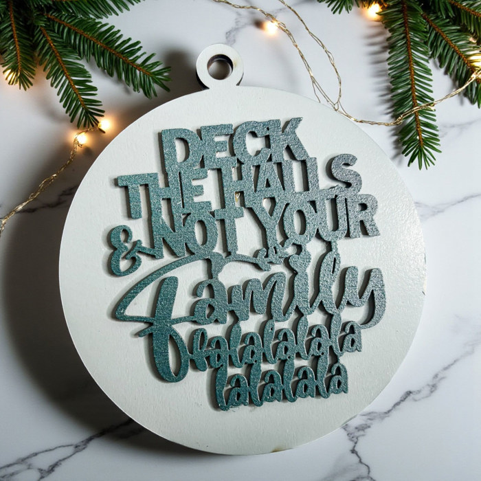 Funny Christmas Gifts for Cheap, Deck the Halls and Not Your Family, Holiday Humor, Funny Christmas Ornaments Handmade, Colorful Christmas Decorations