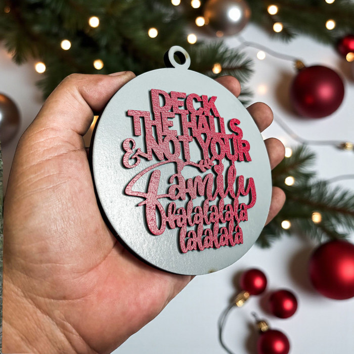 Funny Christmas Gifts for Cheap, Deck the Halls and Not Your Family, Holiday Humor, Funny Christmas Ornaments Handmade, Colorful Christmas Decorations