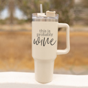 Probably Wine Baseball Mom Tumblers | Funny Mother's Day Gifts for Sport Moms | Funny Baseball Mom 40oz Travel Mugs | Insulated, No Spill