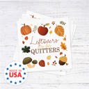  Leftovers Are For Quitters Beverage Napkins / 48 Snarky Thanksgiving Napkins / 4 3/4" x 4 3/4" Autumn Foliage Friendsgiving 3 Ply Cocktail Napkin / Fall Party Supplies / Made In The USA
