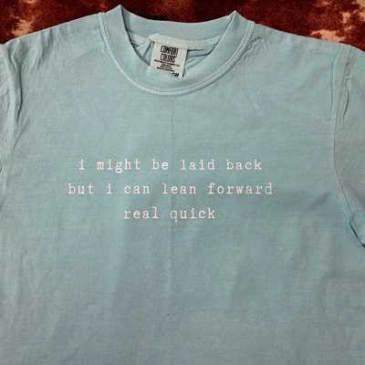 I May Be Laid Back... Graphic Tee
