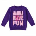  Girls Just Wanna Have Fun Sweatshirt | Trendy Girls Graphic Sweatshirt