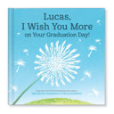 Graduation Version I Wish You More - Personalized Book