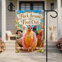  Flock Around and Find Out 12x18 Double Sided Garden Flag