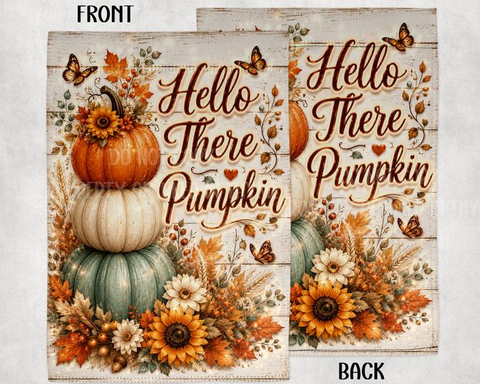 Hello There Pumpkin Garden Flag, 12x18 Double Sided Flag: Front Yard Decor