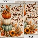  Hello There Pumpkin Garden Flag, 12x18 Double Sided Flag: Front Yard Decor