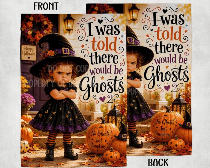 I Was Told There Would Be Ghosts Garden Flag, 12x18 Double Sided Flag: Front Yard Decor