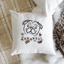 Pug Doodled Thankful  Autumn Dog Breed Throw Pillow Cover -50+ Breeds