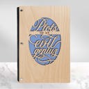 Maple (Light Wood) Not Personalized Personalized Wood Journal - "Plots of an Evil Genius"