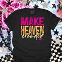  Make Heaven Crowded Christian T-Shirt | Faith Based Shirt | Evangelism Tee | Christian Gift for Women | Church Shirt | Religious Graphic Tee
