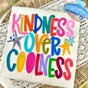  Kindness over Coolness Tee