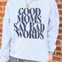Large Ash Good Moms Say Bad Words Crewneck Sweatshirt