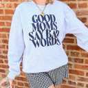 Large Ash Good Moms Say Bad Words Crewneck Sweatshirt