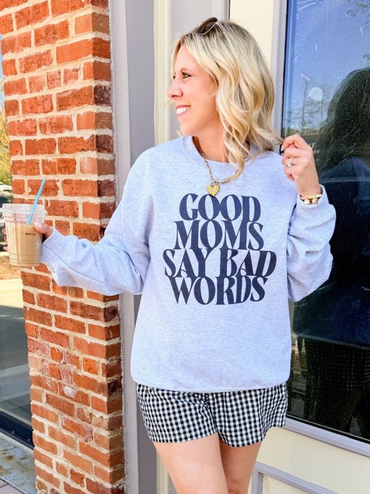Good Moms Say Bad Words Crewneck Sweatshirt