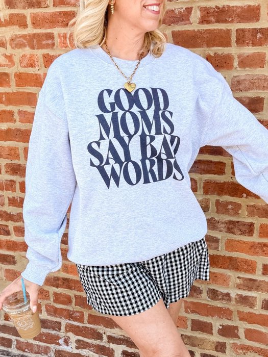 Good Moms Say Bad Words Crewneck Sweatshirt