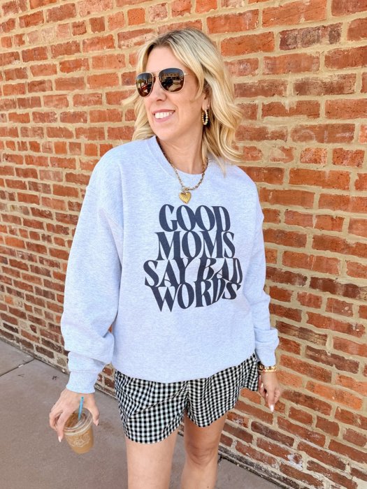 Good Moms Say Bad Words Crewneck Sweatshirt
