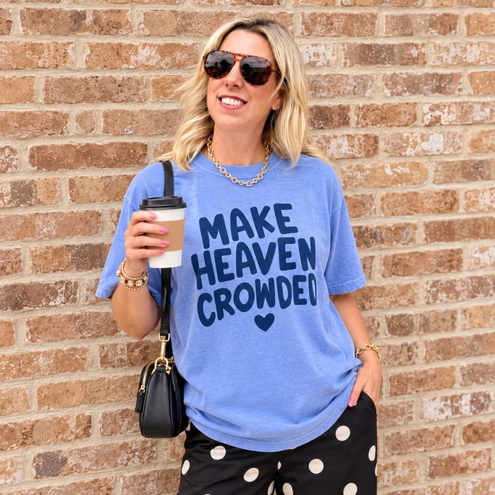 Make Heaven Crowded Comfort Colors Christian Graphic Tee