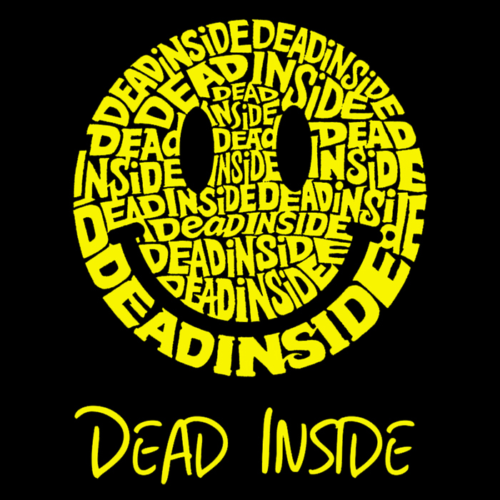 Mens Word Art T-shirt - Dead Inside Smile