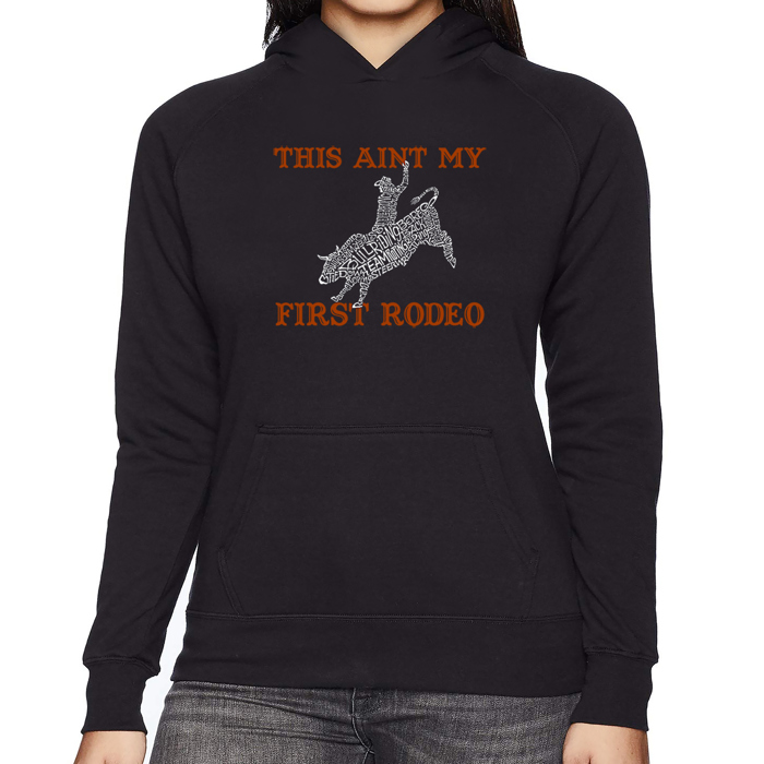 This Aint My First Rodeo - Women's Word Art Hooded Sweatshirt