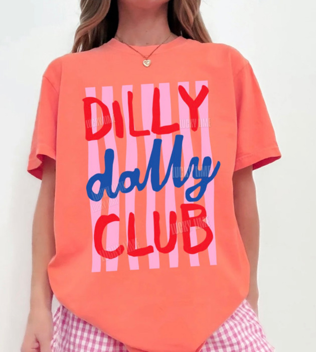 Dilly Dally Club Shirt, Dilly Dally Tshirt, I Dilly and I Dally Shirt, Sarcastic Tee, Funny Mom Shirt, Striped Design Graphic Tee