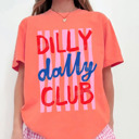 Dilly Dally Club Shirt, Dilly Dally Tshirt, I Dilly and I Dally Shirt, Sarcastic Tee, Funny Mom Shirt, Striped Design Graphic Tee