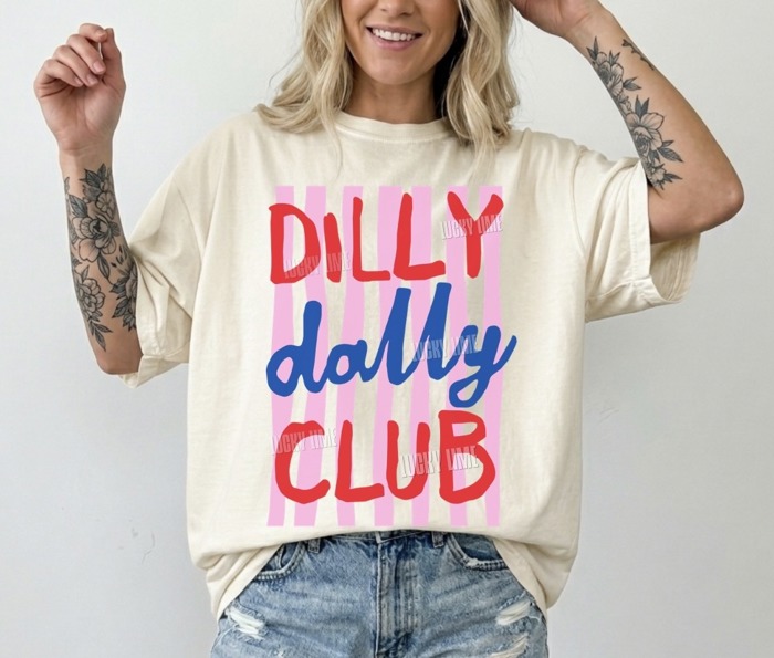 Dilly Dally Club Shirt, Dilly Dally Tshirt, I Dilly and I Dally Shirt, Sarcastic Tee, Funny Mom Shirt, Striped Design Graphic Tee