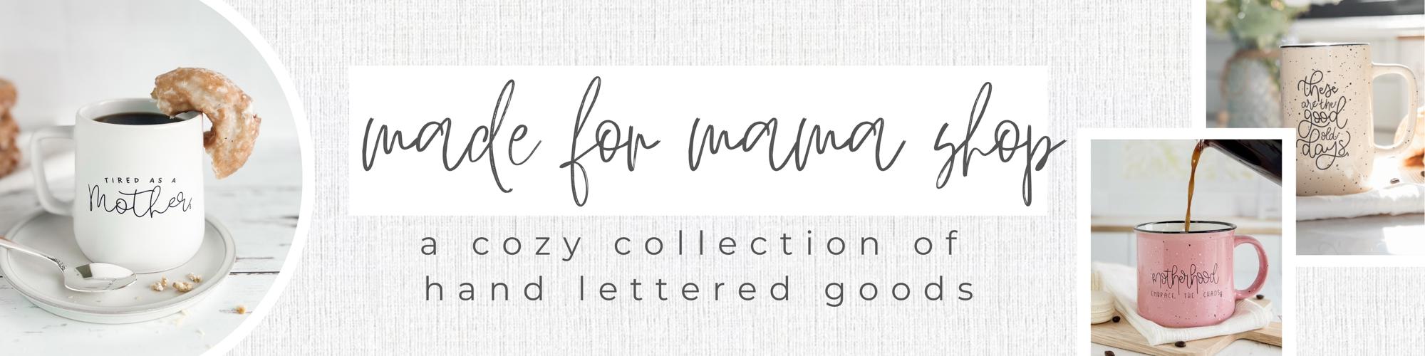 Made For  Mama Shop