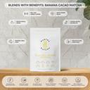 Banana Cacao Matcha Mantra Matcha | 7 Flavors