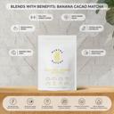  Banana Cacao Matcha