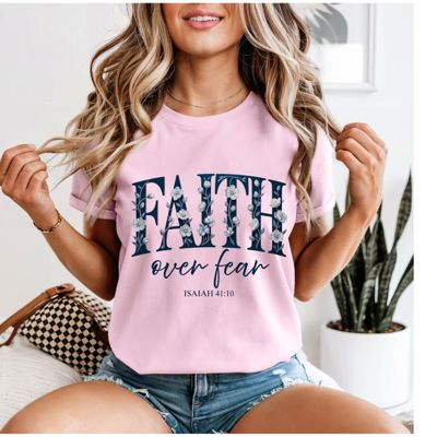 Faith Over Fear Christian T-Shirt, Faith Shirt for Women, Inspirational Graphic Tee