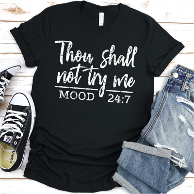 Thou Shall Not Try Me | Graphic Tee