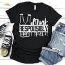  Drink Responsibly Don't Spill It | Funny Graphic Tee