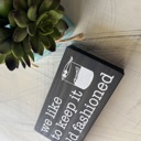  We like to keep it old fashioned - mini wood sign