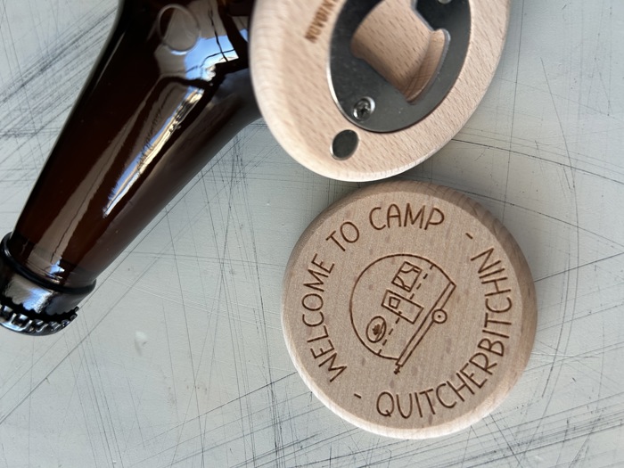 Welcome to Camp Quitcherbitchin - magnetic wood bottle opener
