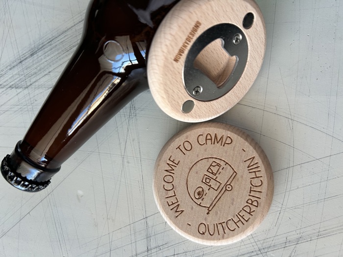 Welcome to Camp Quitcherbitchin - magnetic wood bottle opener