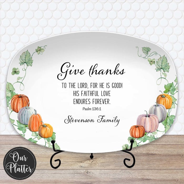 Personalized Give Thanks Platter | Custom Scripture Serving Tray |  Family Dinner Prayer | Faith Gift for Any Season