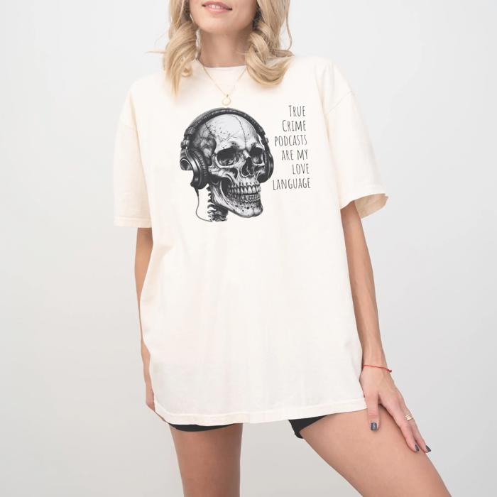 True Crime Podcast Lovers Comfort Colors Shirt